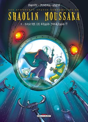 Contre le Grand Poukrass !! - Shaolin Moussaka, tome 2