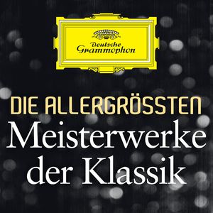 Die allergrössten Meisterwerke der Klassik