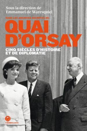 Dans les archives secrètes du Quai d'Orsay