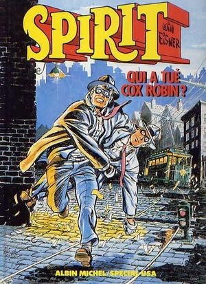 Qui a tué Cox Robin ? - Le Spirit, tome 3