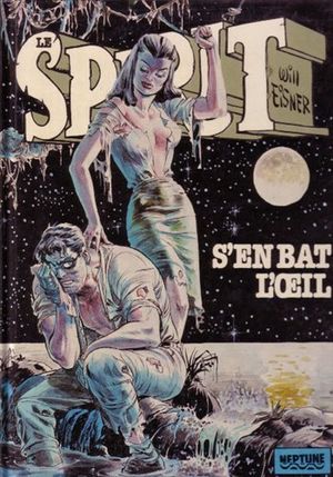 Le Spirit s'en bat l'oeil - Le Spirit, tome 5