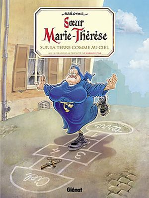 Sur la Terre comme au Ciel - Sœur Marie-Thérèse des Batignolles, tome 4