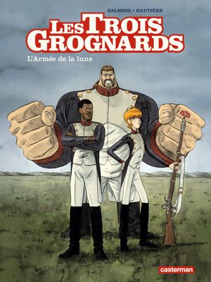 L'Armée de la Lune - Les Trois Grognards, tome 1