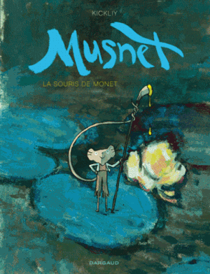 La souris de Monet - Musnet, tome 1