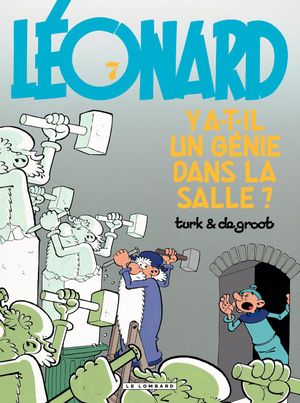 Y a-t-il un génie dans la salle ? - Léonard, tome 7