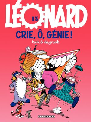 Crie ô génie ! - Léonard, tome 15