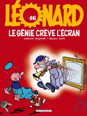 Le génie crève l'écran - Léonard, tome 46