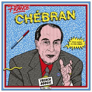 France chébran : French Boogie 1980-1985