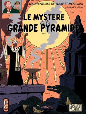 Le Mystère de la grande pyramide (2/2) - Blake et Mortimer, tome 5