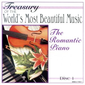 Treasury of the World’s Most Beautiful Music: 1. The Romantic Piano