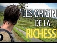 Les origines de la richesse - Documentaire