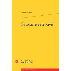 Saussure retrouvé