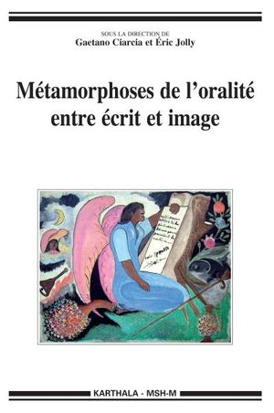 Métamorphoses de l'oralité entre écrit et image