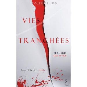 Vies tranchées