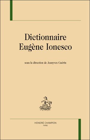 Dictionnaire Eugène Ionesco