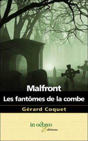 Malfront, les fantômes de la combe