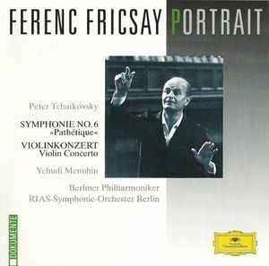 Ferenc Fricsay Portrait: Symphonie no. 6 »Pathétique« / Violinkonzert