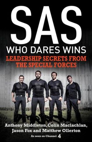 Leadership Secrets from the Special Forces