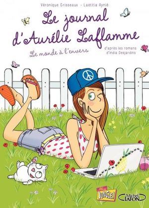 Le Journal d'Aurélie Laflamme - Tome 2 - Le Monde à l'envers