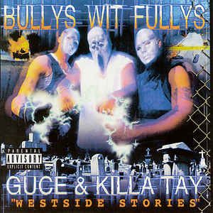 Bullys Wit Fullys : Westside Stories