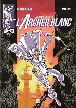 Les aventures de l'archer blanc, tome 1