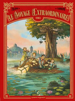 Le Voyage extraordinaire, tome 1