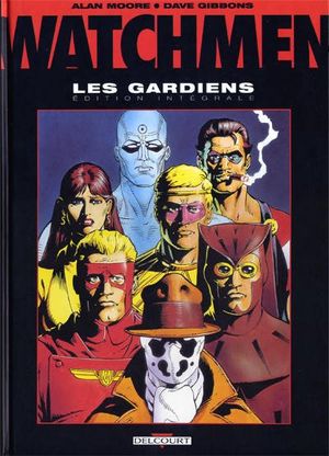 Watchmen - Les Gardiens : L'intégrale