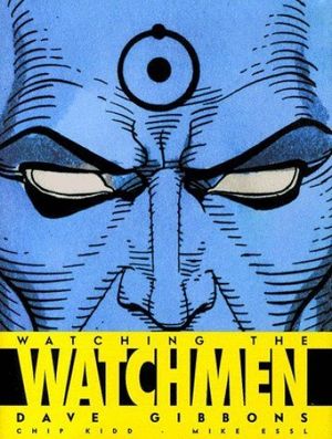 Watching the Watchmen : Le Making of