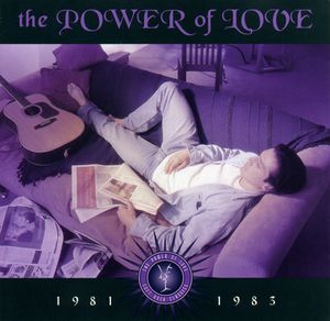 The Power of Love: 1981–1983