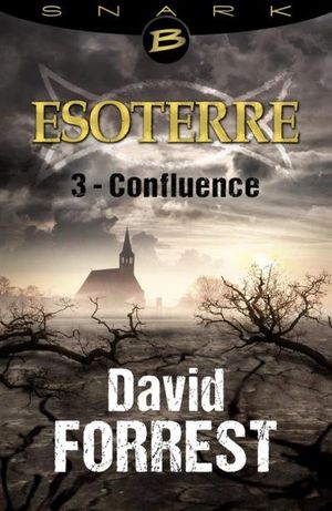 Confluence - Esoterre - Saison 1 - Épisode 3