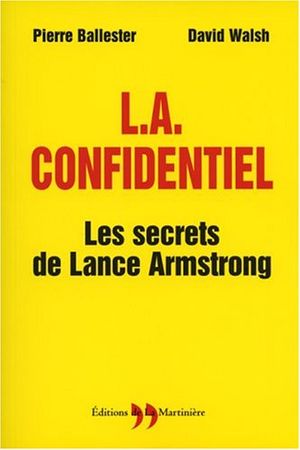 L.A. Confidentiel : les secrets de Lance Armstrong
