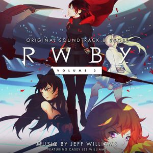 RWBY: Volume 3 Soundtrack (OST)