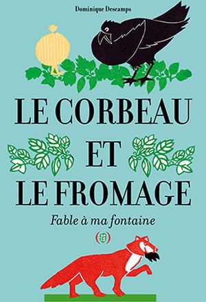 Le corbeau et le fromage