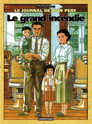 Le Grand Incendie - Le Journal de mon père, tome 1