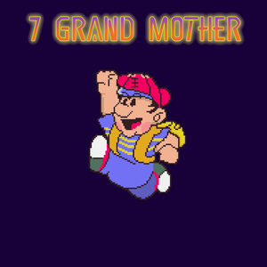 Welcome to 7 GRAND MOTHER World