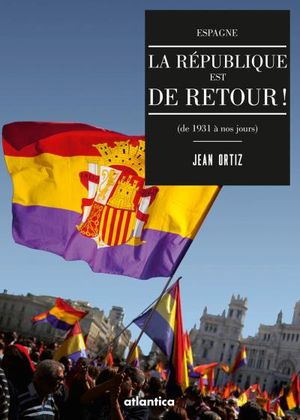 Espagne : la république est de retour !