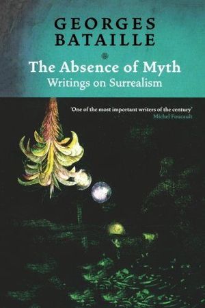 The Absence of Myth