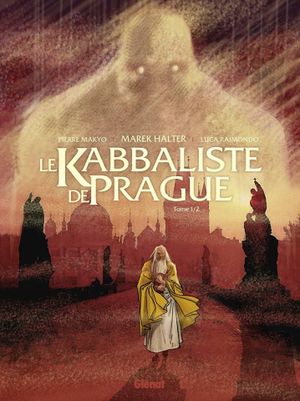 Le kabbaliste de Prague, Tome 1