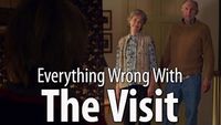 Everything Wrong With The Visit