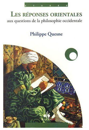 Les Réponse orientales aux questions de la philosophie occidentale