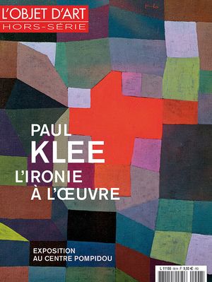 L'Objet d'Art hors-série 98. Paul Klee, l'ironie à l'œuvre