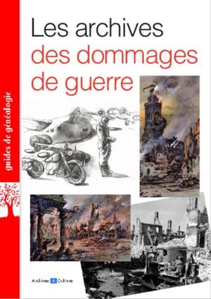 Les archives des dommages de guerre