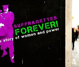 image-https://media.senscritique.com/media/000015522012/0/suffragettes_forever_the_story_of_women_and_power.jpg