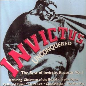 Invictus Unconquered: The Best of Invictus Records, Volume 1