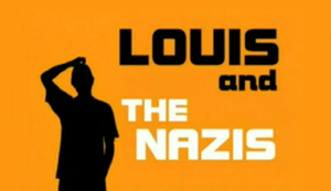 Louis and the Nazis