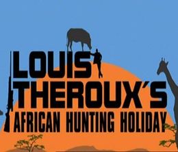 image-https://media.senscritique.com/media/000015533469/0/louis_theroux_s_african_hunting_holiday.jpg