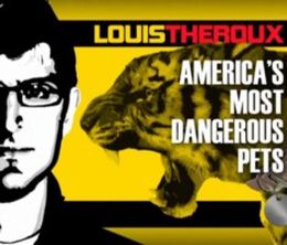 image-https://media.senscritique.com/media/000015533576/0/louis_theroux_america_s_most_dangerous_pets.jpg