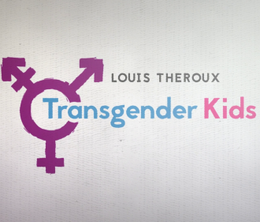 image-https://media.senscritique.com/media/000015533590/0/louis_theroux_transgender_kids.png