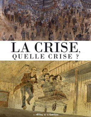 La crise, quelle crise ?