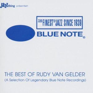 The Best of Rudy van Gelder: A Selection of Legendary Blue Note Recordings